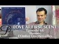 Hermes L’Ombre Des Merveilles perfume review on Persolaise Love At First Scent episode 64