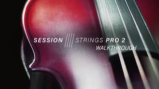 Sessions Strings Pro 2 - Walkthrough | Native Instruments