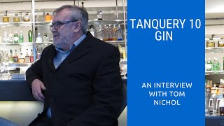 Interview with Tanqueray Master Distiller Tom Nichol