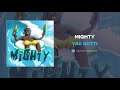 Yak Gotti Mighty AUDIO mp3