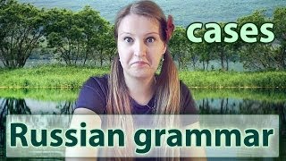 #26 Russian Grammar: cases - nominative, genitive, dative, accusative, instrumental, prepositional