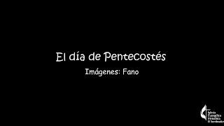 El día de Pentecostés El día de Pentecostés