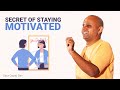 Secret of staying MOTIVATED by Gaur Gopal Das