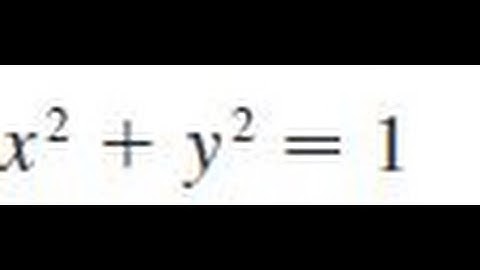 x^2 + y^2 = 1, Find dy/dx by implicit differentiation