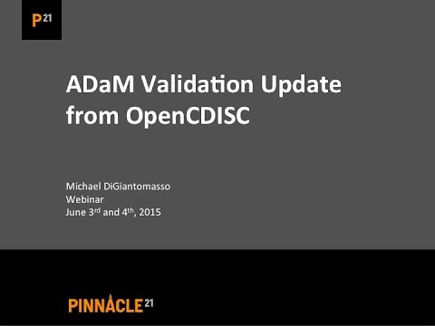 ADaM Validation Update from OpenCDISC - video from Pinnacle 21