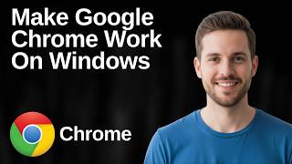 How To Make Google Chrome Work On Windows (Easy Fix Guide)