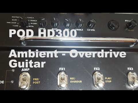 POD HD300 | Ambient & Overdrive Guitar Sound DEMO by YK