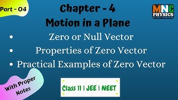 Zero Vector and its Properties || Zero Vector or Null Vector || Examples of Zero Vector || Class 11