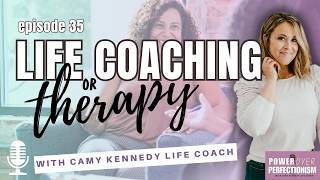 Therapy vs. Life Coaching Where to Get Help as a Perfectionist | Results from Life Coaching | Ep. 35
