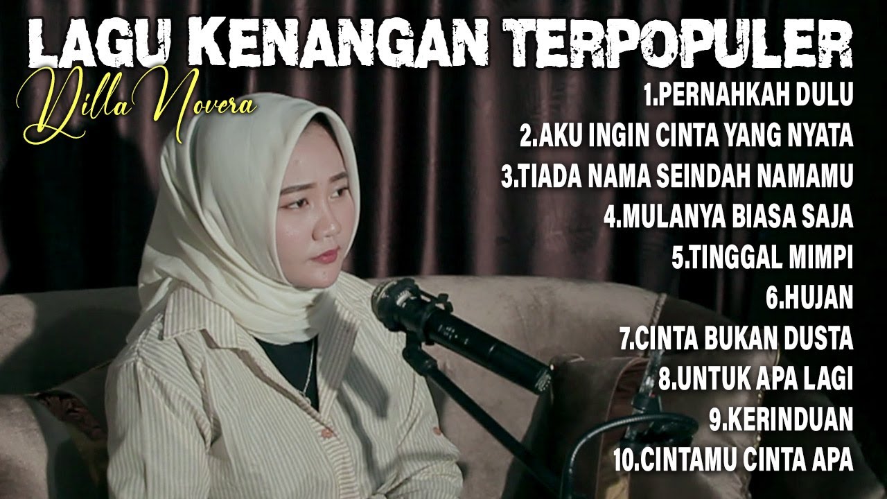 LAGU KENANGAN TERPOPULER 2025 - DILLA NOVERA
