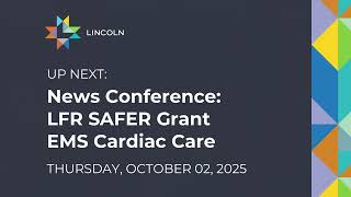 News Conference: LFR Safer Grant EMS Cardiac Care