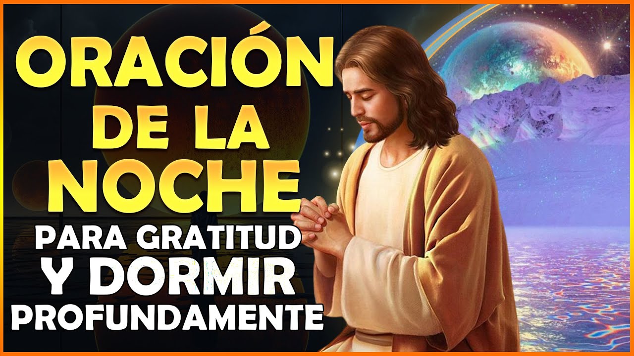 Oración de la Noche, Para expresar Gratitud y Dormir Profundamente ...