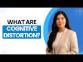 What are Cognitive Distortions? Types, Examples & How to Fix Them