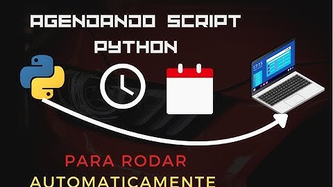 Como Agendar Scripts Python no Windows: Guia Completo
