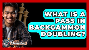 What Is A Pass In Backgammon Doubling? - The Board Game Xpert