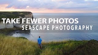 Seascape Photography | Take FEWER photos to IMPROVE your COMPOSITION