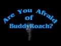 Are you afraid of buddyroach are you afraid of the dark parody