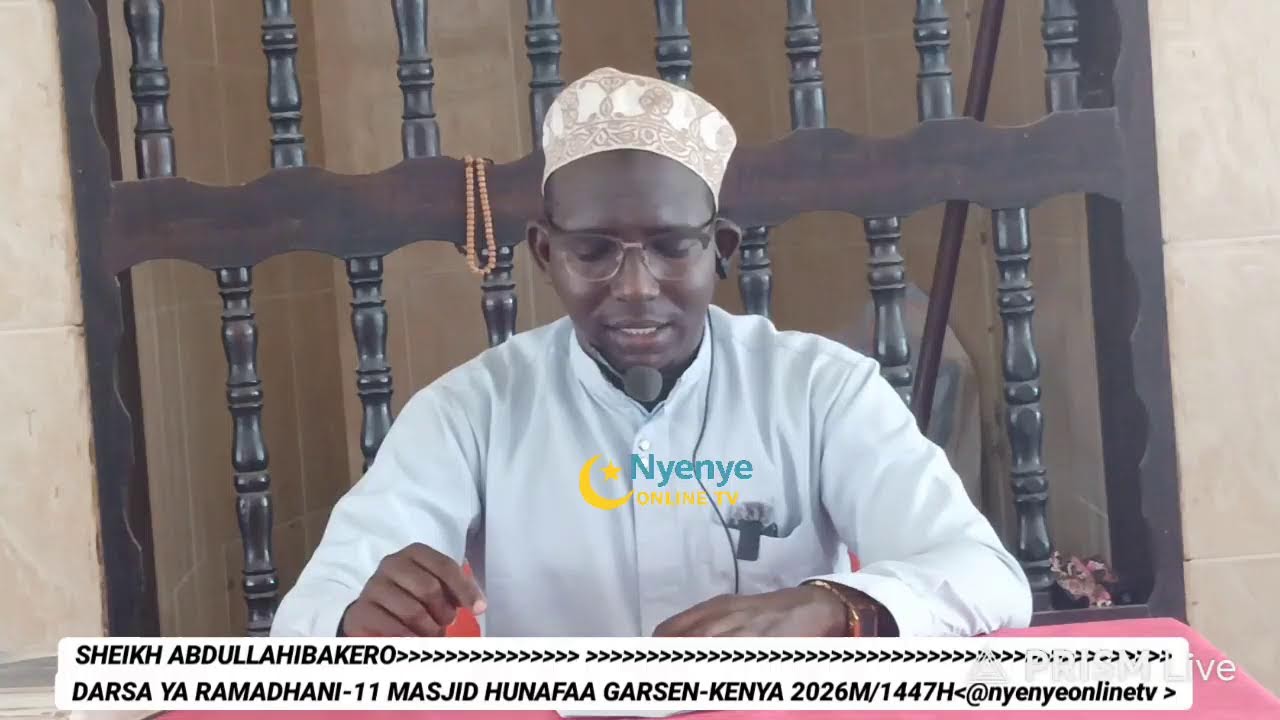 SHEIKH ABDULLAH BAKERO DARSA YA RAMADHAN-11 MASJID HUNAFAA GARSEN-KENYA 2026M/1447H