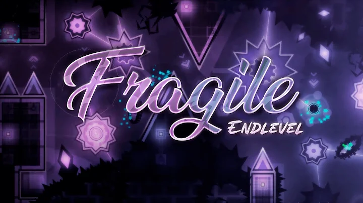 (FLUKE FROM 71) Fragile by EndLevel and more (Extreme Demon)