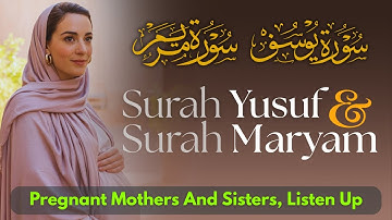 Surat Yusuf & Maryam (سورة يوسف - سورة مريم) Untuk Ibu Hamil Agar Janin Cerdas | Quran For Pregnancy