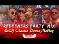ස හල Classic Dance Medley Redeemers Party MiX Season 03 4K mp3