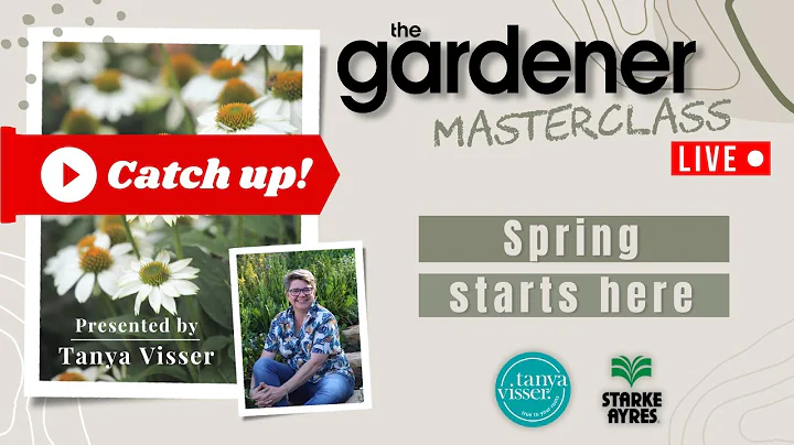 The Gardener Masterclass - Spring Starts Here!