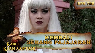 Nyai Muning Kembali Menyerang Pajajaran - Raden Kian Santang Eps 746 Part 1