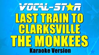 The Monkees - Last Train To Clarksville (Karaoke Version)