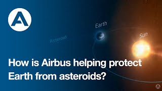 Famous How is Airbus helping protect Earth from asteroids? Wealth