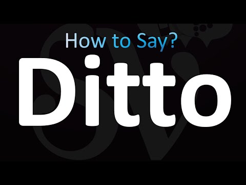 Pronunciation of Ditto  Definition of Ditto 