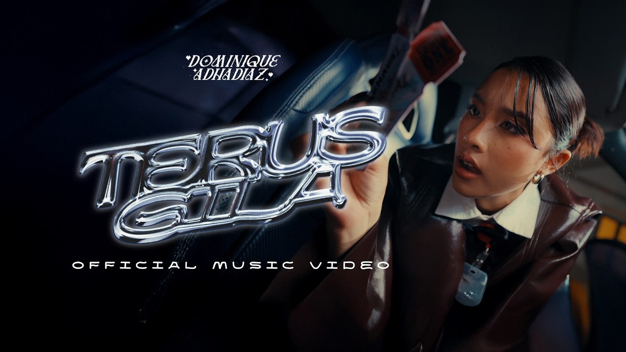 Dominique Adhadiaz - Terus Gila (Official Music Video)