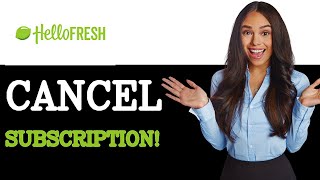 How To Cancel HelloFresh After Payment (2025)