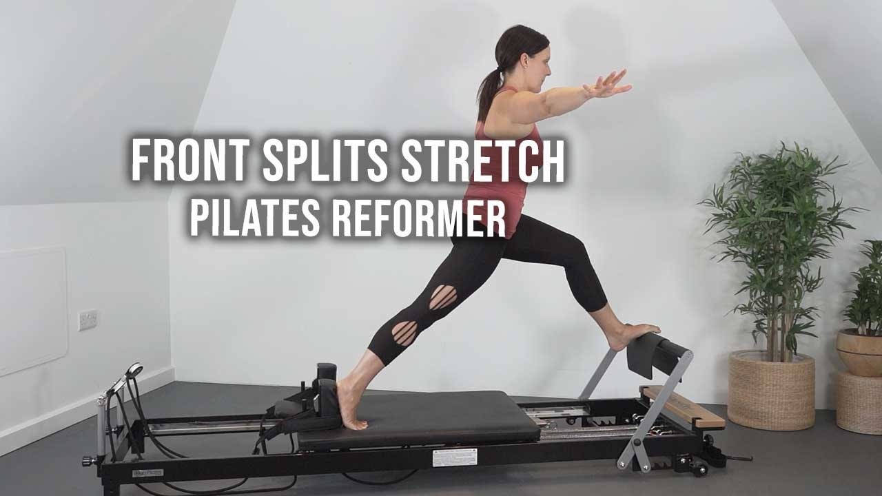 Front Splits Stretch Exercises Pilates Reformer YouTube