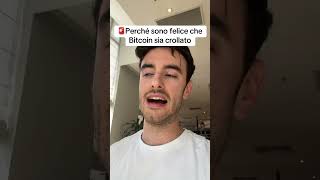 Perché sono felice che Bitcoin sia crollato