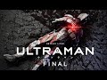 ULTRAMAN: Final Season OP | RAYS - NOILION&times;MIYAVI | #ultraman