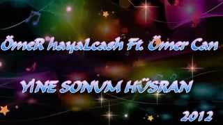 HayaLCasH- Ömer Can _Yine_Sonum_HüsRan_(2012) [ Arabesk Rap ] Resimi