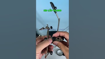 Hướng dẫn lắp kính lúp đôi soi kẹp hàn mạch điện tử TE-800