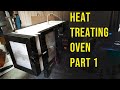 Heat Treating Oven Part 1