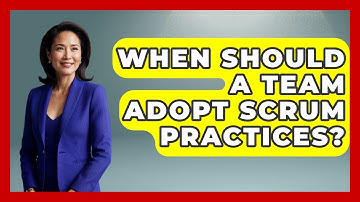 When Should a Team Adopt Scrum Practices? | The Project Manager Toolkit News