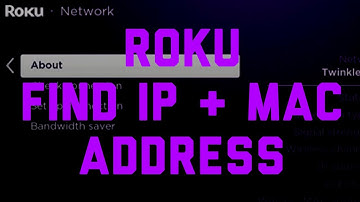 Roku: How to Find IP & MAC Address