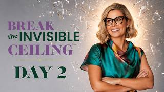 Break The Invisible Ceiling - Day 2