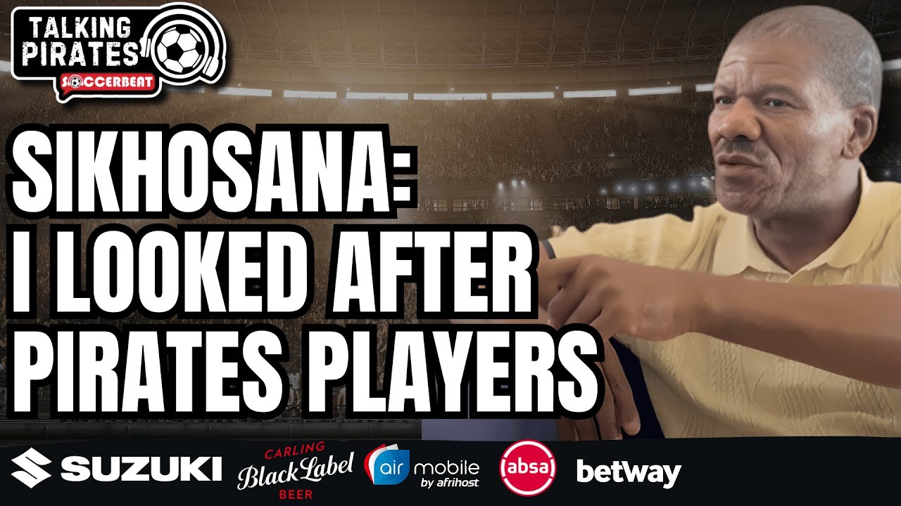 Джерри Сихосана: Я присматривал за игроками «Орландо Пайрэтс» в Тембисе! | Мабаса и Макгопа