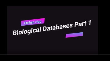 Introduction to Bioinformatics - Why database is important in biology ? Lecture 6