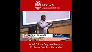 The Wonder and Enigma of Eclipses featuring Stephon Alexander, Francine Jackson and Angella Johnson.