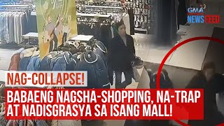 Babaeng nagshashopping, natrap at nadisgrasya sa isang mall! | GMA Integrated Newsfeed