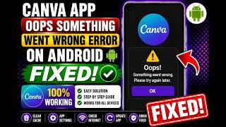 Fix Canva Oops Something Went Wrong Error on Android (2026) | 100% Working Solution screenshot 3