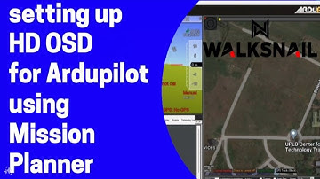 HOW TO: setting up Walksnail OSD on ardupilot using Mission Planner