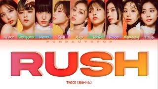 TWICE 트와이스 " RUSH " Lyrics (ColorCoded/ENG/HAN/ROM/가사)