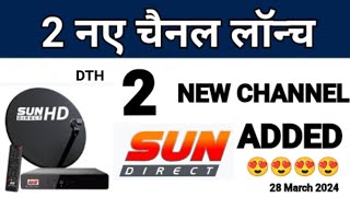 2 New Channels Launched On Sun Direct Sun Direct Added 2 New Channels 28 March 2024