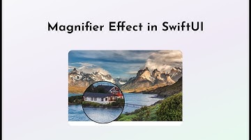 Magnifier Effect in SwiftUI, loupe effect with Metal Shader.